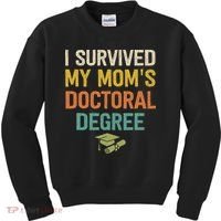 I Survived My Moms Doctoral Degree Doctorate Graduation Kids Sweatshirt thumb 0