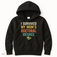 I Survived My Moms Doctoral Degree Doctorate Graduation Kids Hoodie thumb 0
