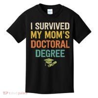 I Survived My Moms Doctoral Degree Doctorate Graduation Kids T-Shirt thumb 0