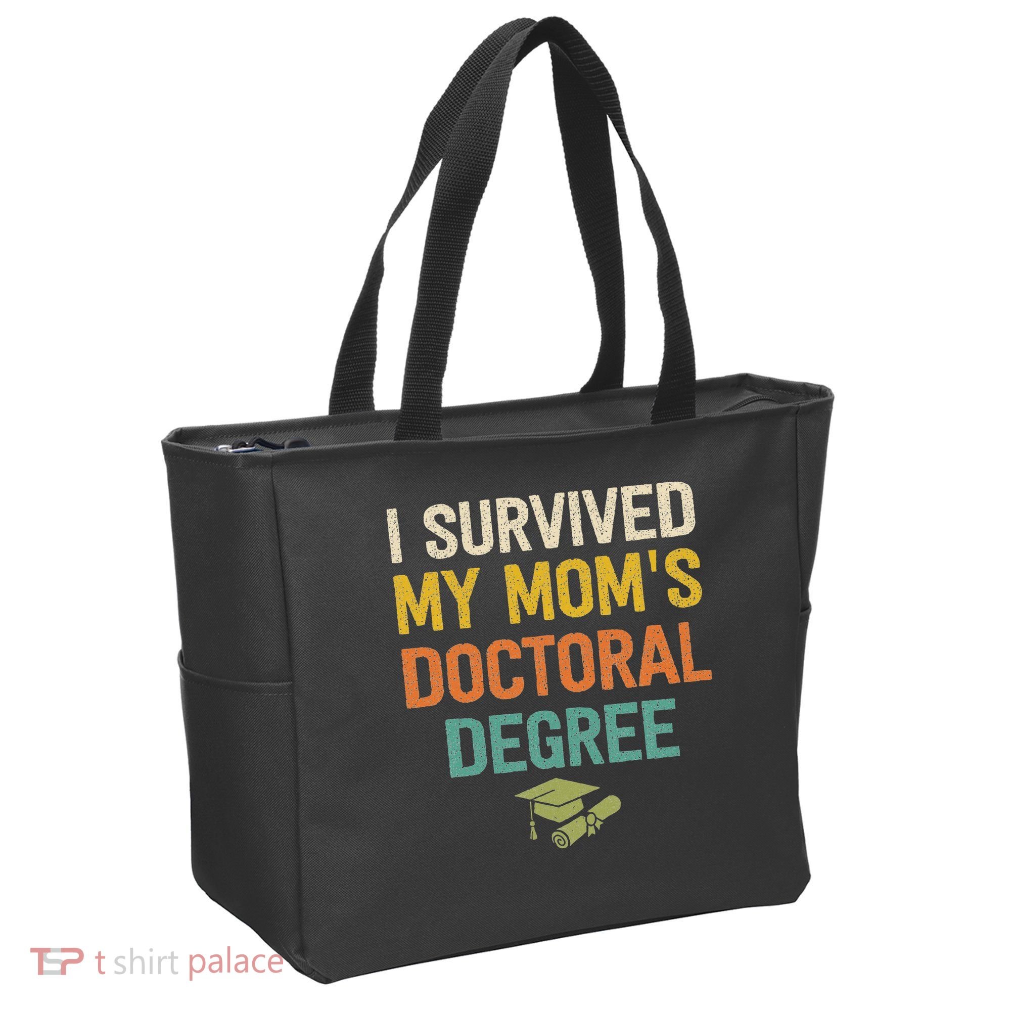 I Survived My Moms Doctoral Degree Doctorate Graduation Tote Bag
