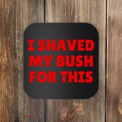 I Shaved My Bush For This Funny Pool Party Coaster