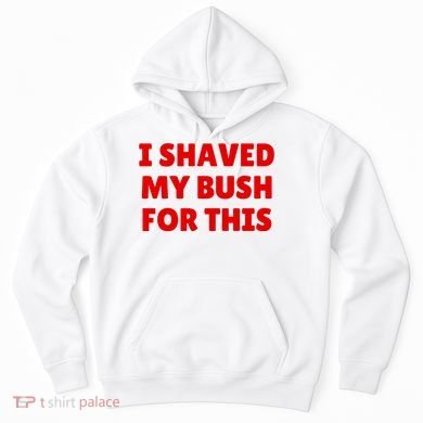 I Shaved My Bush For This Funny Pool Party Hoodie
