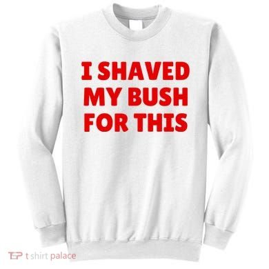 I Shaved My Bush For This Funny Pool Party Sweatshirt