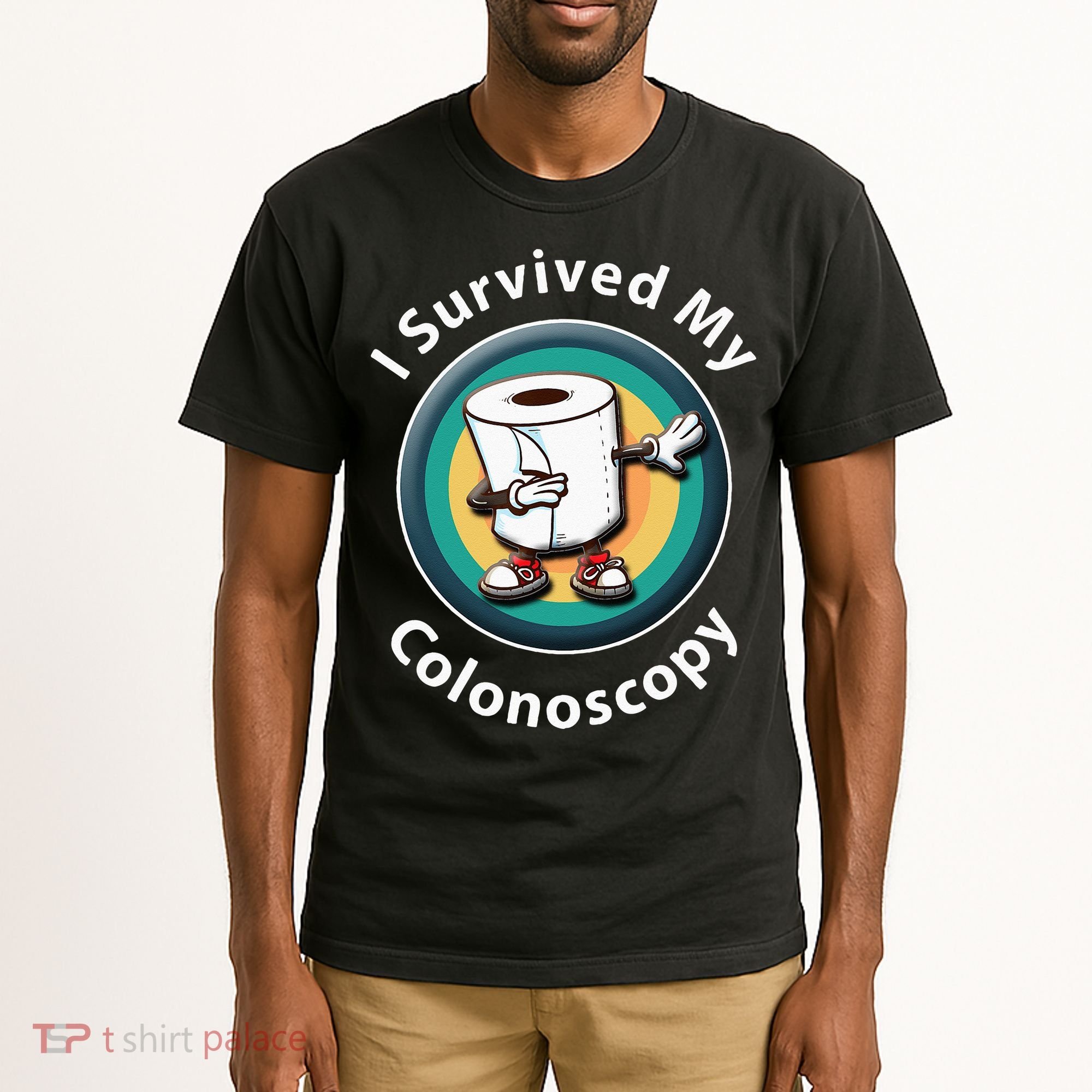I Survived My Colonoscopy Survivor  Funny Hospital Patient  Tall T-Shirt