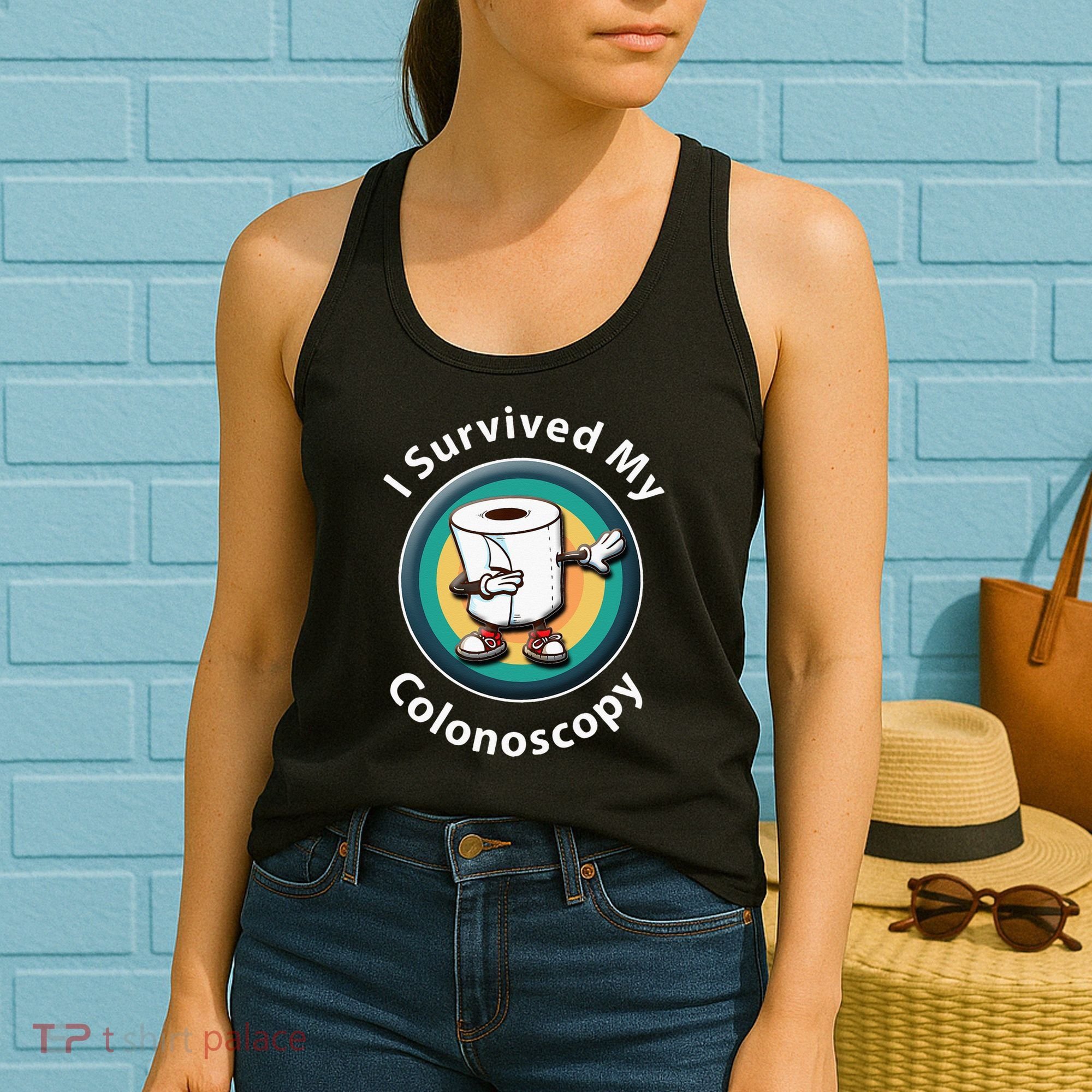 I Survived My Colonoscopy Survivor  Funny Hospital Patient  Women's Tank Top