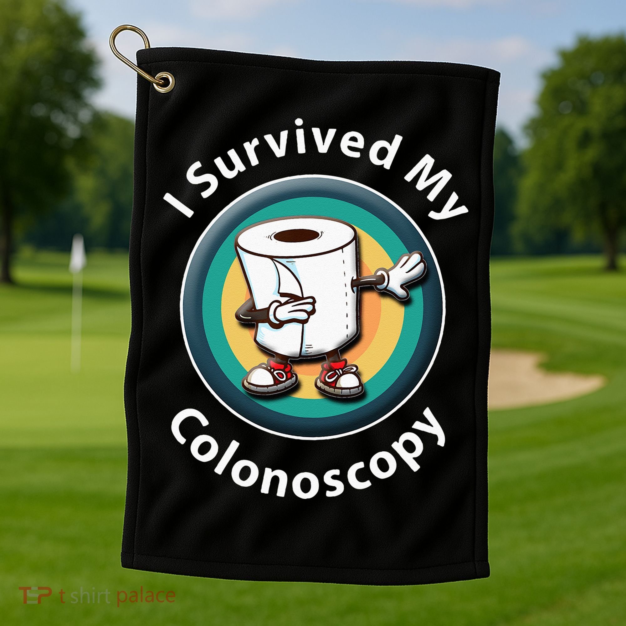 I Survived My Colonoscopy Survivor  Funny Hospital Patient  Golf Towel