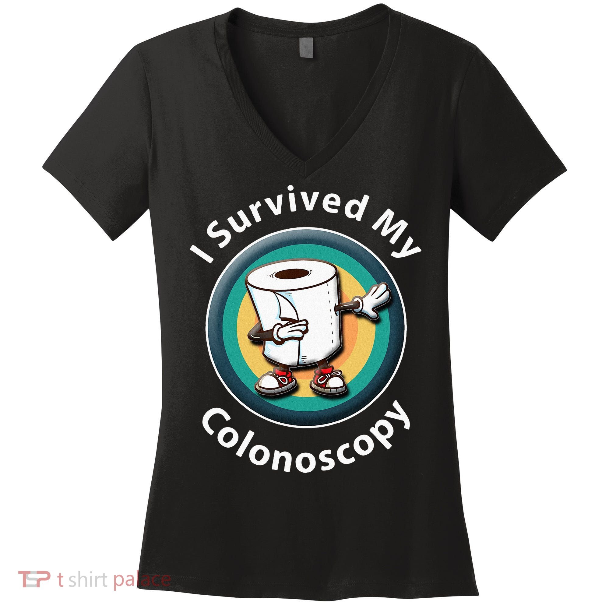 I Survived My Colonoscopy Survivor  Funny Hospital Patient  Women's V-Neck T-Shirt