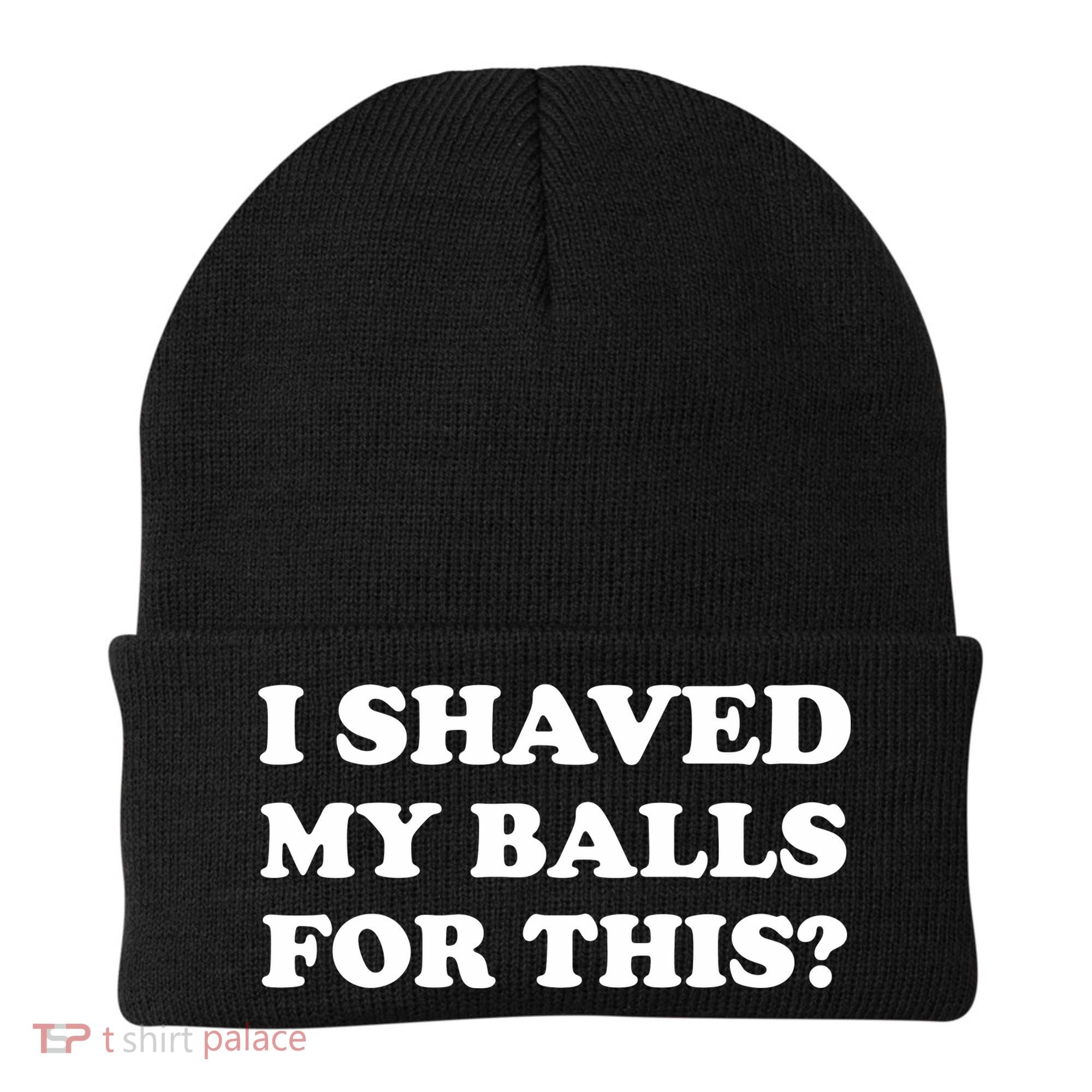 I Shaved My Balls For This Beanie