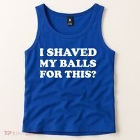 I Shaved My Balls For This Tank Top thumb 2