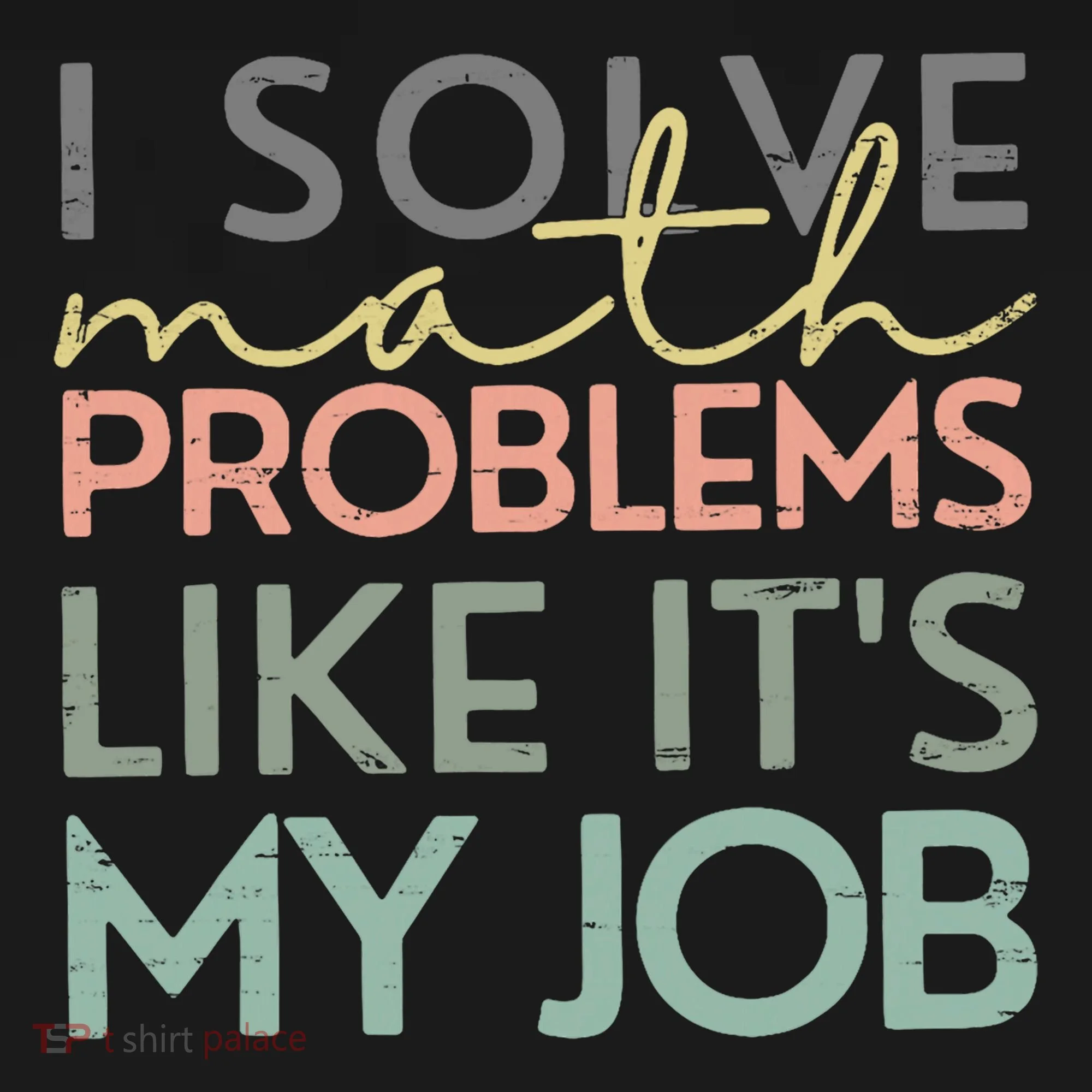 I Solve Math Problems Like ItS My Job Funny Back To School Tank Top