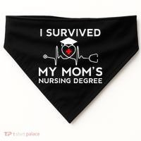 I Survived My Moms Nursing Degree Proud Son Daughter Nurse USA-Made Doggie Bandana thumb 0