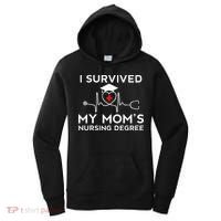 I Survived My Moms Nursing Degree Proud Son Daughter Nurse Women's Hoodie thumb 0
