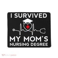 I Survived My Moms Nursing Degree Proud Son Daughter Nurse Mousepad thumb 0