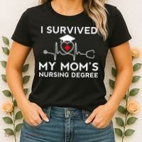 I Survived My Moms Nursing Degree Proud Son Daughter Nurse Women's T-Shirt thumb 2