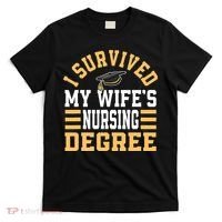 I Survived My Wife’s Nursing Degree CNA LPN Nurse T-Shirt thumb 0