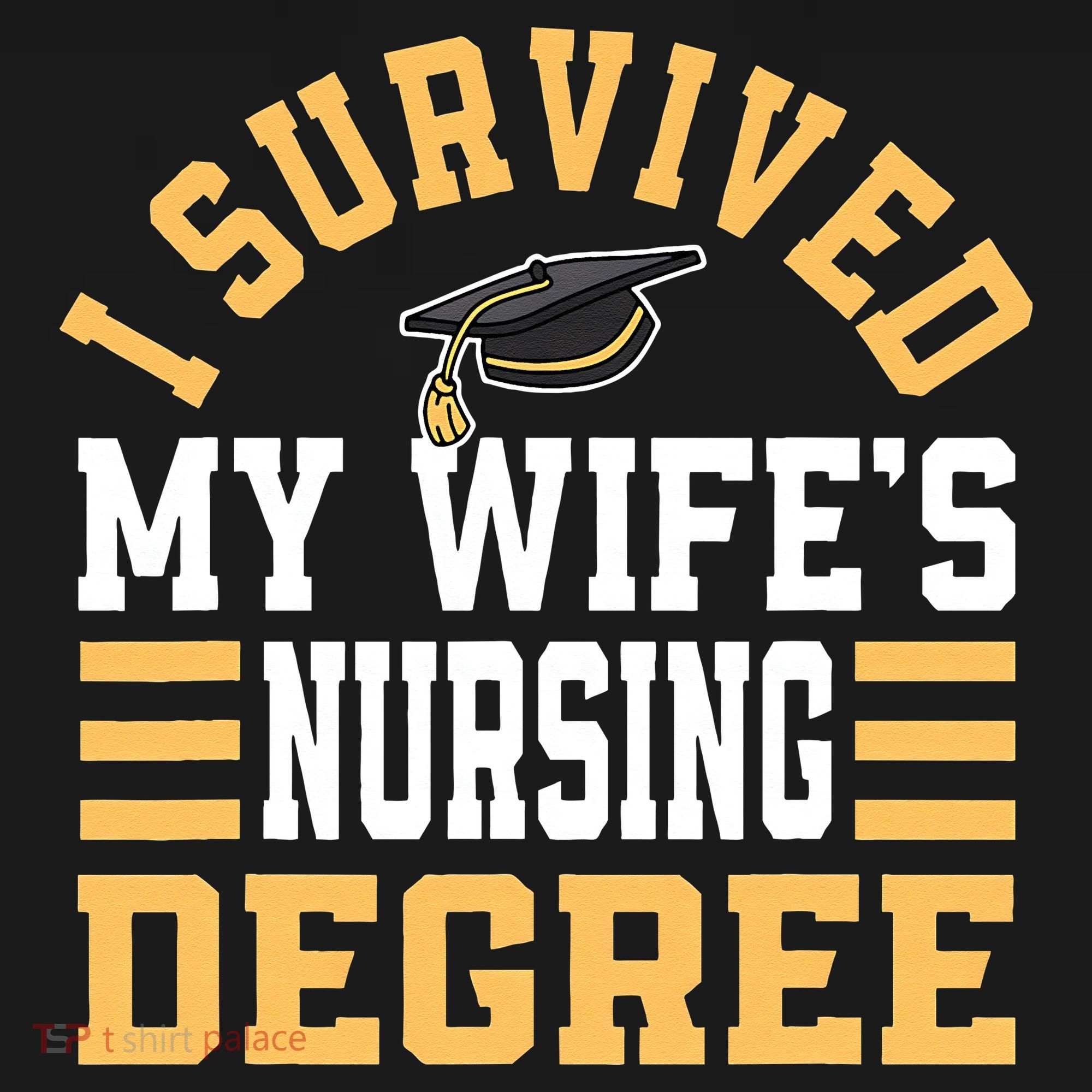 I Survived My Wife’s Nursing Degree CNA LPN Nurse T-Shirt