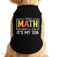I Solve Math Problems Like ItS My Job Funny Back To School Meaningful Gift Doggie Tank thumb 0