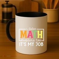 I Solve Math Problems Like ItS My Job Funny Back To School Meaningful Gift Coffee Mug thumb 4