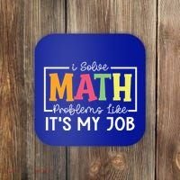I Solve Math Problems Like ItS My Job Funny Back To School Meaningful Gift Coaster thumb 0