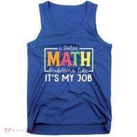 I Solve Math Problems Like ItS My Job Funny Back To School Meaningful Gift Tank Top thumb 0