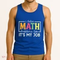 I Solve Math Problems Like ItS My Job Funny Back To School Meaningful Gift Tank Top thumb 3