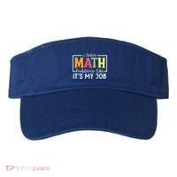 I Solve Math Problems Like ItS My Job Funny Back To School Meaningful Gift Visor thumb 0