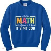 I Solve Math Problems Like ItS My Job Funny Back To School Meaningful Gift Kids Sweatshirt thumb 0