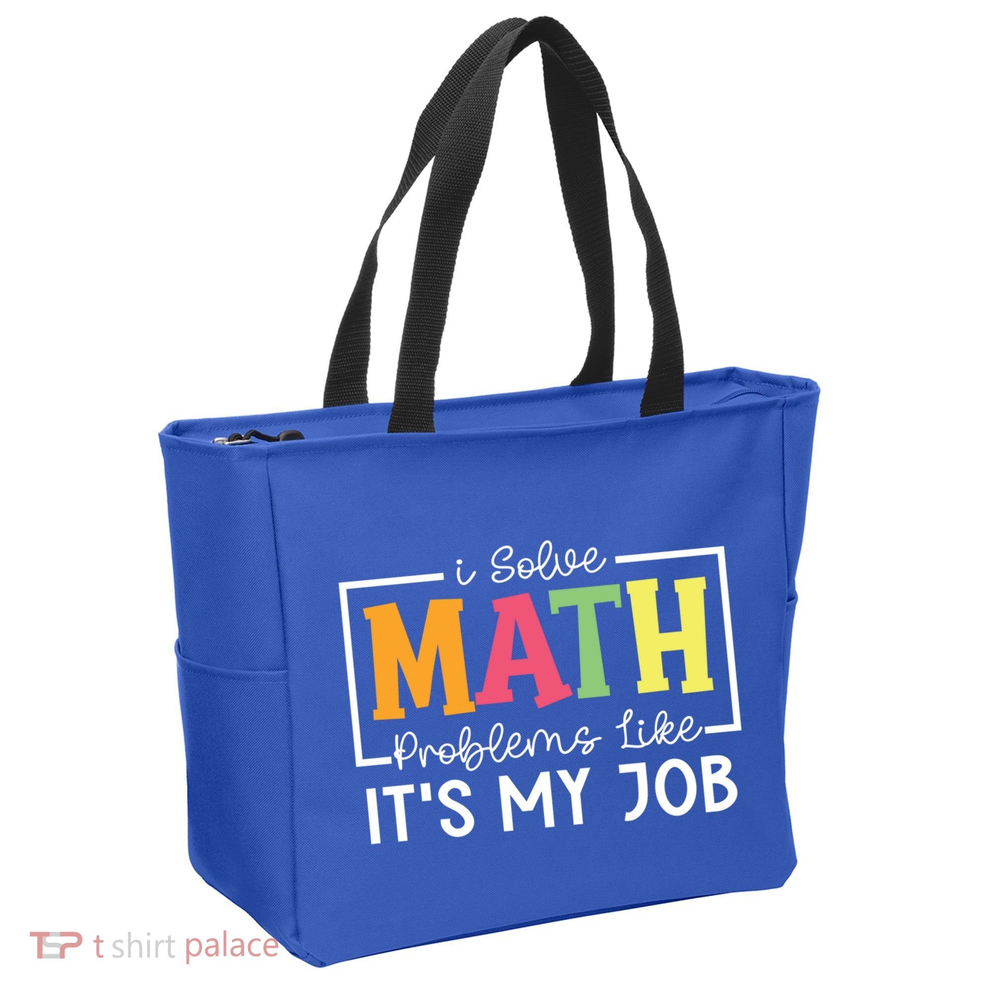 I Solve Math Problems Like ItS My Job Funny Back To School Meaningful Gift Tote Bag