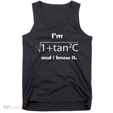 I'm Sexy Math Humor I'm Sec C And I Know It Mathematics Love Tank Top