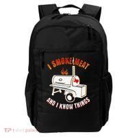 I Smoke Meat And I Know Things Funny BBQ Texas TX Backpack thumb 0