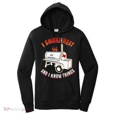 I Smoke Meat And I Know Things Funny BBQ Texas TX Women's Hoodie