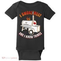 I Smoke Meat And I Know Things Funny BBQ Texas TX Baby Bodysuit thumb 0