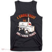 I Smoke Meat And I Know Things Funny BBQ Texas TX Tank Top thumb 0