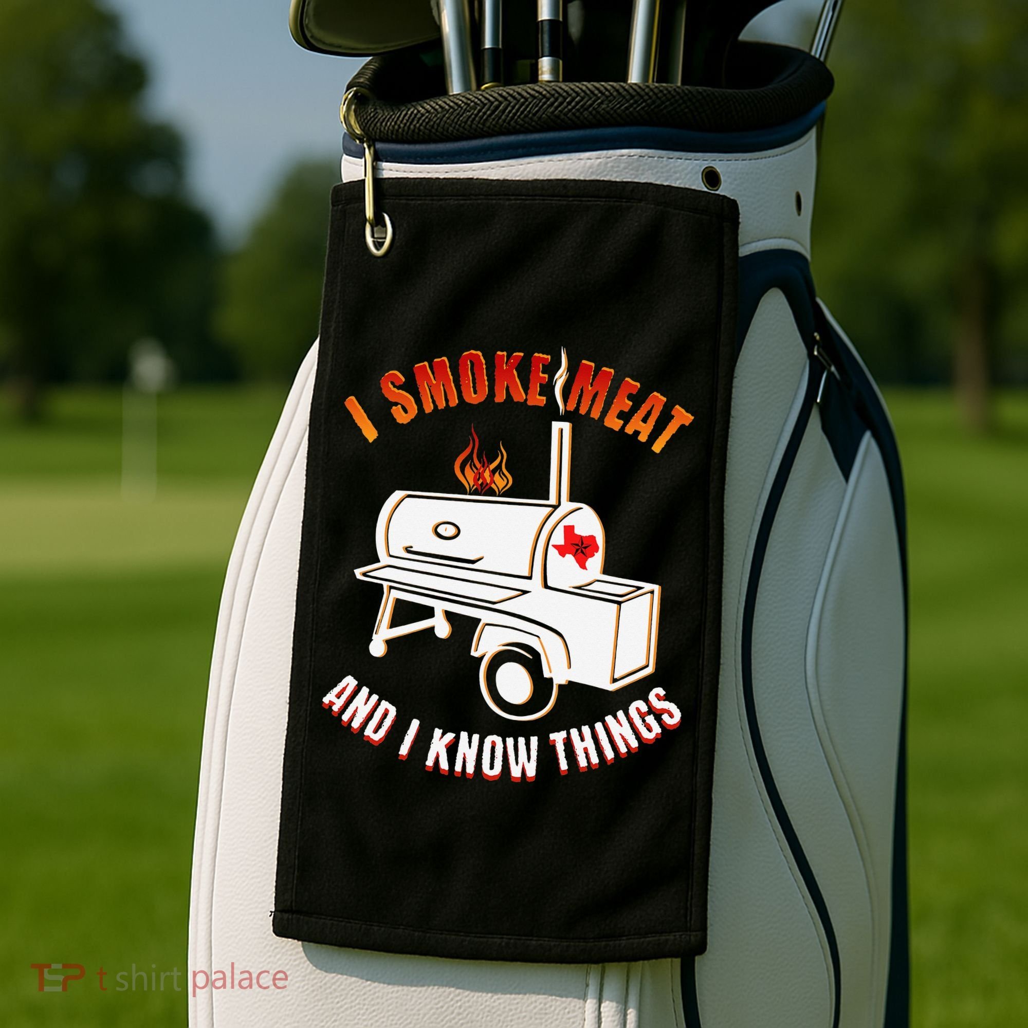 I Smoke Meat And I Know Things Funny BBQ Texas TX Golf Towel