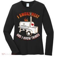 I Smoke Meat And I Know Things Funny BBQ Texas TX Women's Long Sleeve Shirt thumb 0