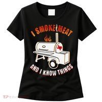 I Smoke Meat And I Know Things Funny BBQ Texas TX Women's T-Shirt thumb 0