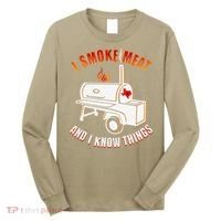 I Smoke Meat And I Know Things Funny BBQ Texas TX Long Sleeve Shirt thumb 0