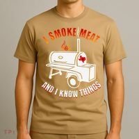 I Smoke Meat And I Know Things Funny BBQ Texas TX T-Shirt thumb 3