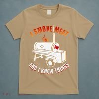 I Smoke Meat And I Know Things Funny BBQ Texas TX T-Shirt thumb 5