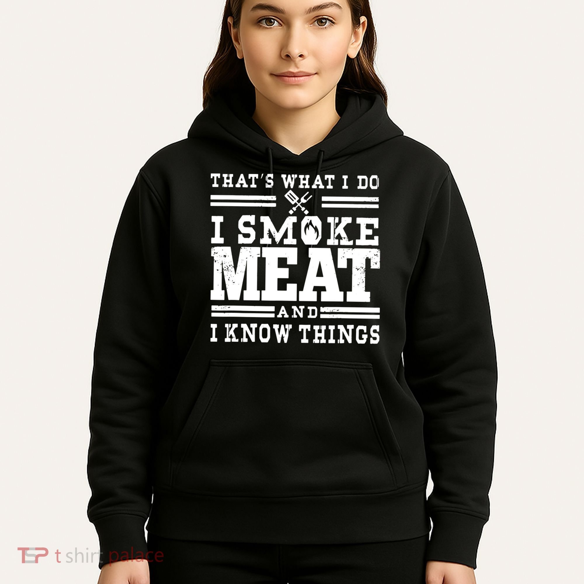 I Smoke Meat And I Know Things Funny BBQ Chef Grill Dad Hoodie