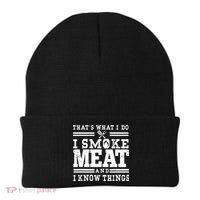 I Smoke Meat And I Know Things Funny BBQ Chef Grill Dad Beanie thumb 0