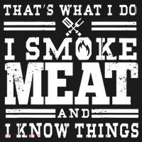 I Smoke Meat And I Know Things Funny BBQ Chef Grill Dad Women's Hoodie thumb 2