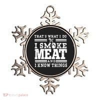 I Smoke Meat And I Know Things Funny BBQ Chef Grill Dad Ornament thumb 0