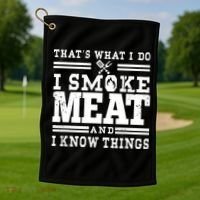 I Smoke Meat And I Know Things Funny BBQ Chef Grill Dad Golf Towel thumb 1