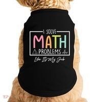 I Solve Math Problems Like ItS My Job Funny Back To School Gift Doggie Tank thumb 0