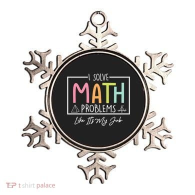 I Solve Math Problems Like ItS My Job Funny Back To School Gift Ornament
