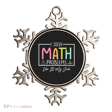 I Solve Math Problems Like ItS My Job Funny Back To School Gift Ornament