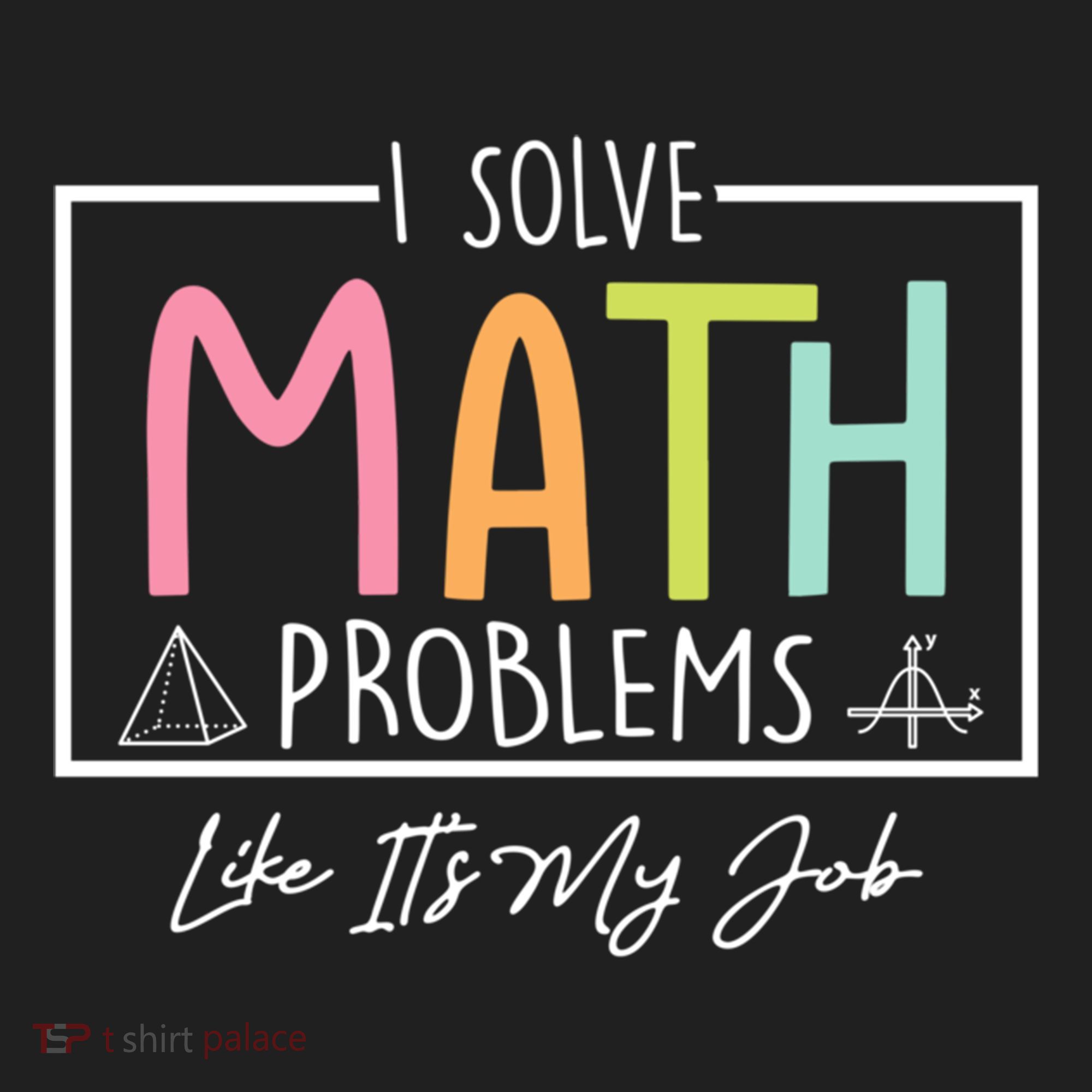 I Solve Math Problems Like ItS My Job Funny Back To School Gift Golf Towel