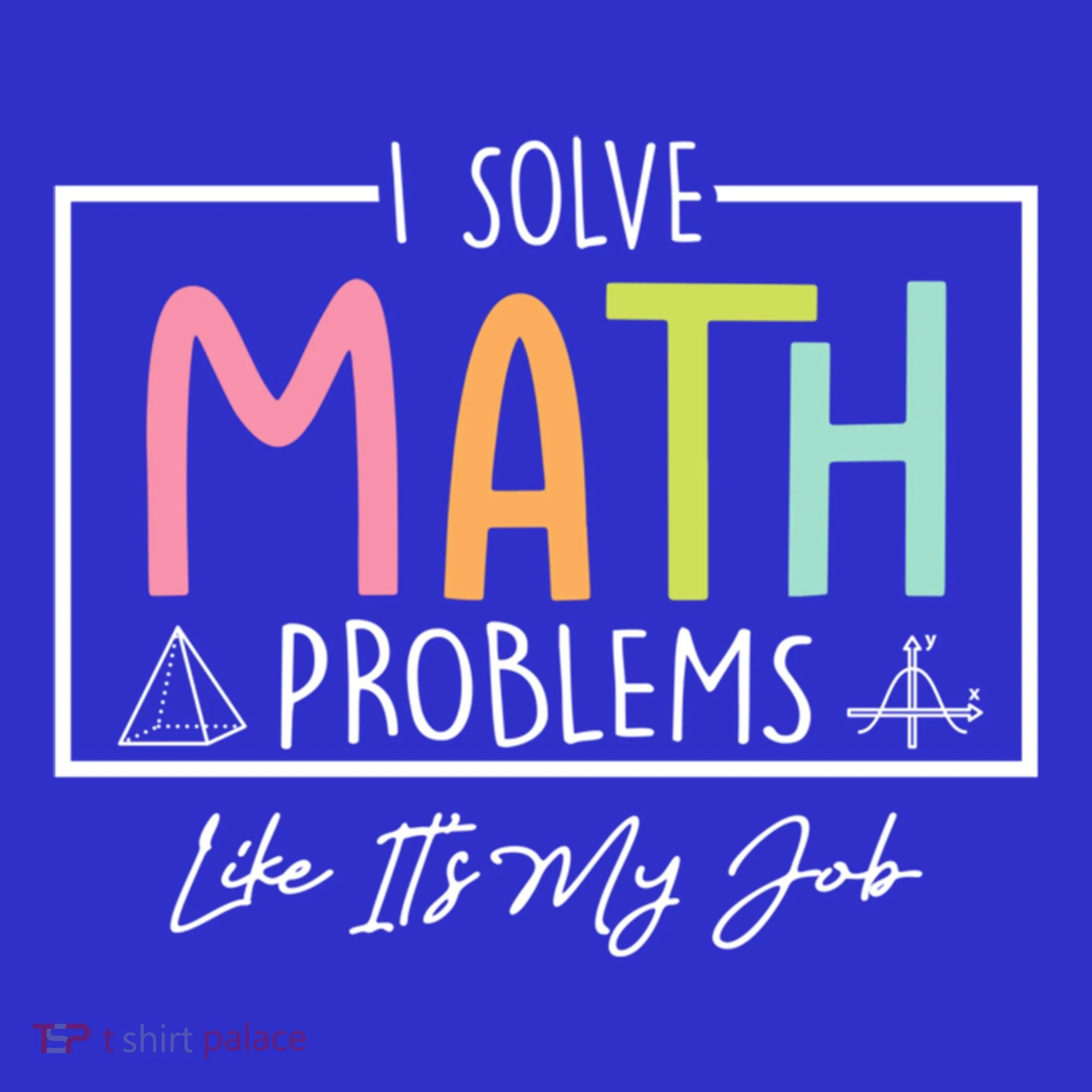 I Solve Math Problems Like ItS My Job Funny Back To School Gift Mousepad