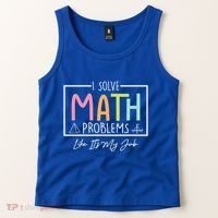 I Solve Math Problems Like ItS My Job Funny Back To School Gift Tank Top thumb 2